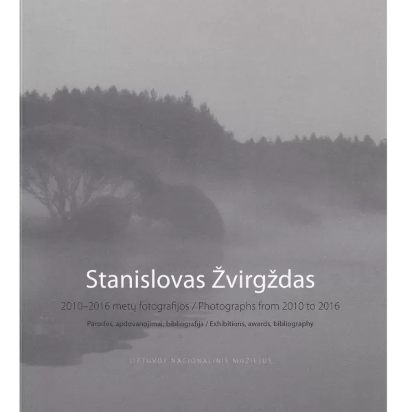 2010–2016 metų fotografijos • Stanislovas Žvirgždas