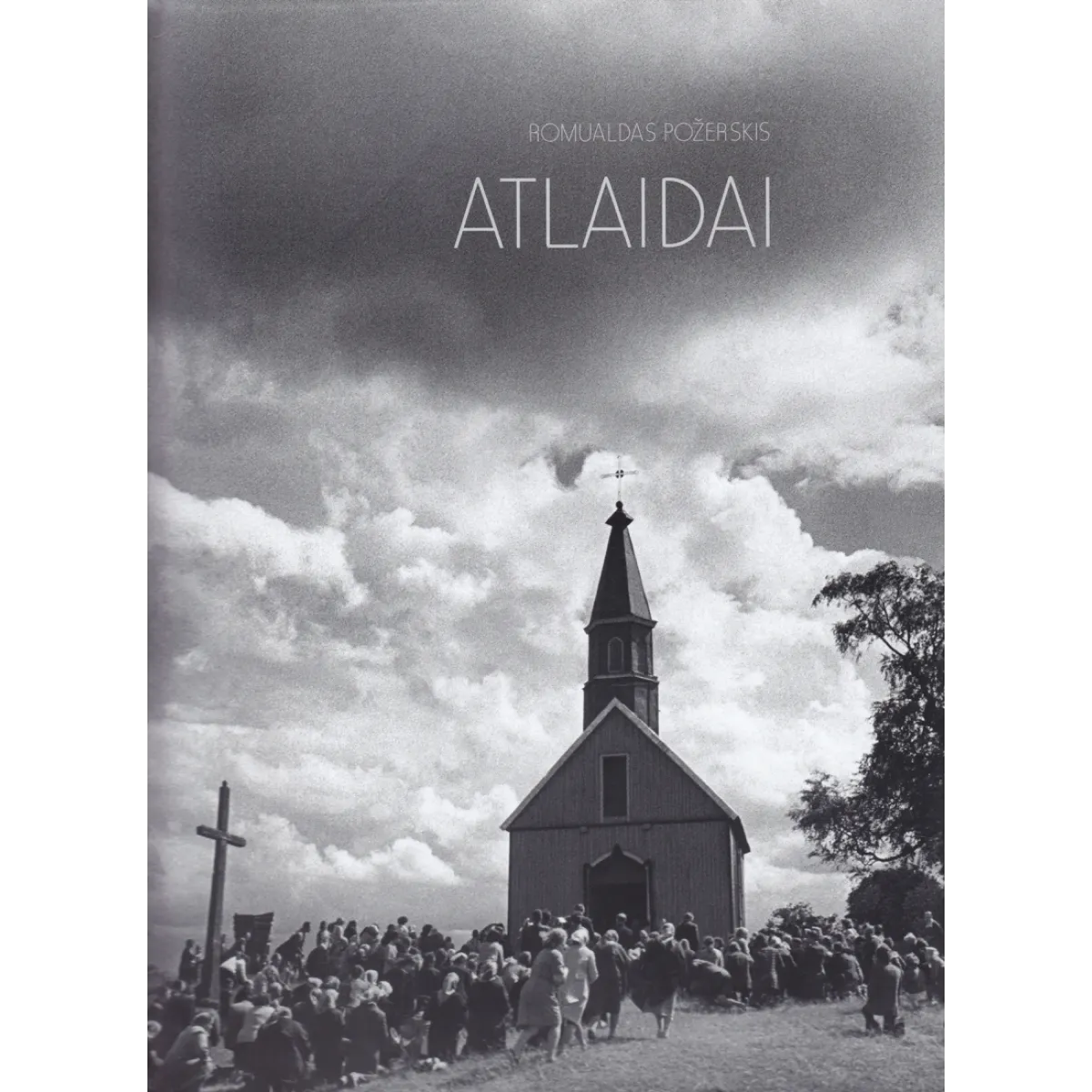 Atlaidai • Romualdas Požerskis Atlaidai • Romualdas Požerskis