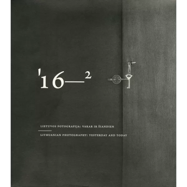 Lietuvos fotografija • 2016 Nr.1–2