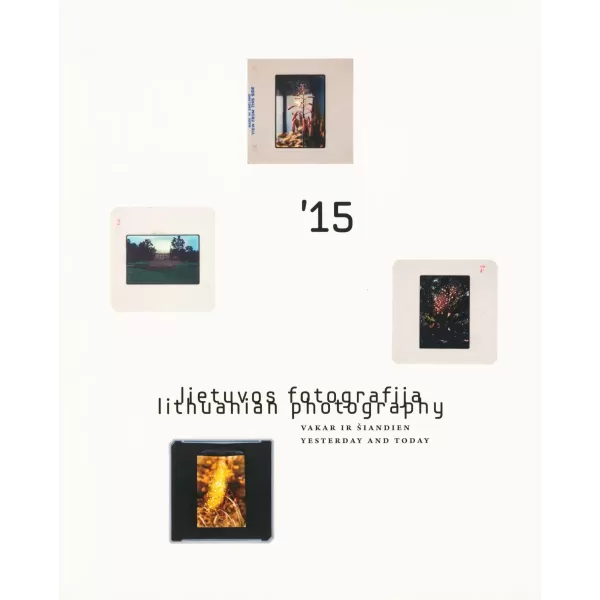 Lietuvos fotografija • 2015 Nr.1