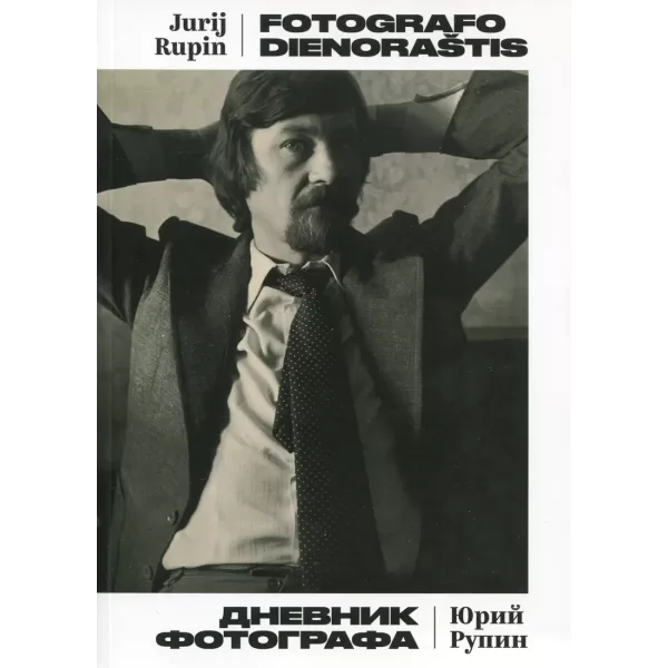 Fotografo dienoraštis • Jurijus Rupinas