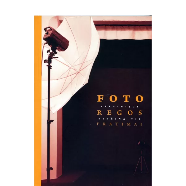 Fotoregos pratimai • Virginijus Kinčinaitis