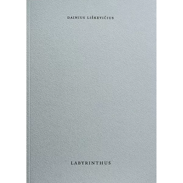 Labyrinthus (English) • Dainius Liškevičius