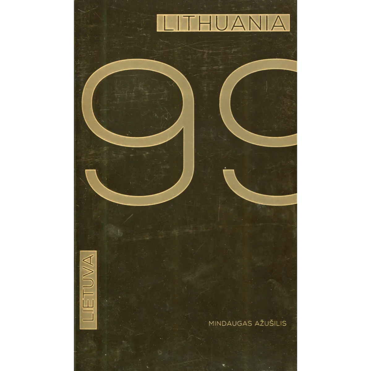 Lietuva. 999.9 • Mindaugas Ažušilis Lietuva. 999.9 • Mindaugas Ažušilis