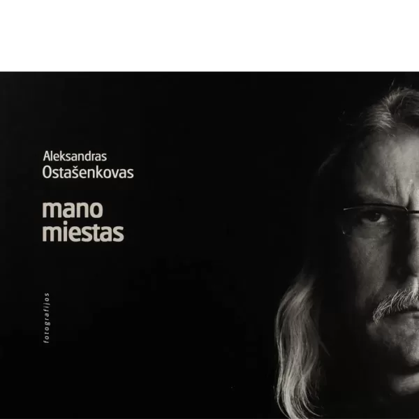 Mano miestas • Aleksandras Ostašenkovas
