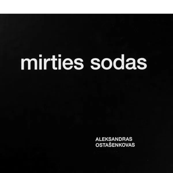 Mirties sodas • Aleksandras Ostašenkovas