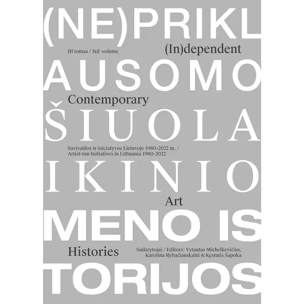 (Ne)priklausomo šiuolaikinio meno istorijos (3 t.)