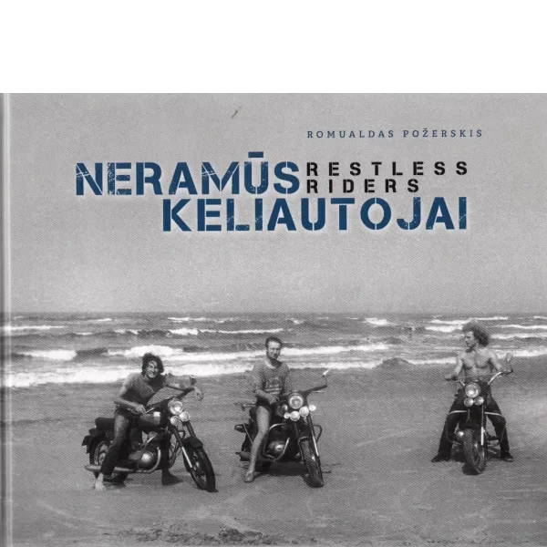 Neramūs keliautojai • Romualdas Požerskis