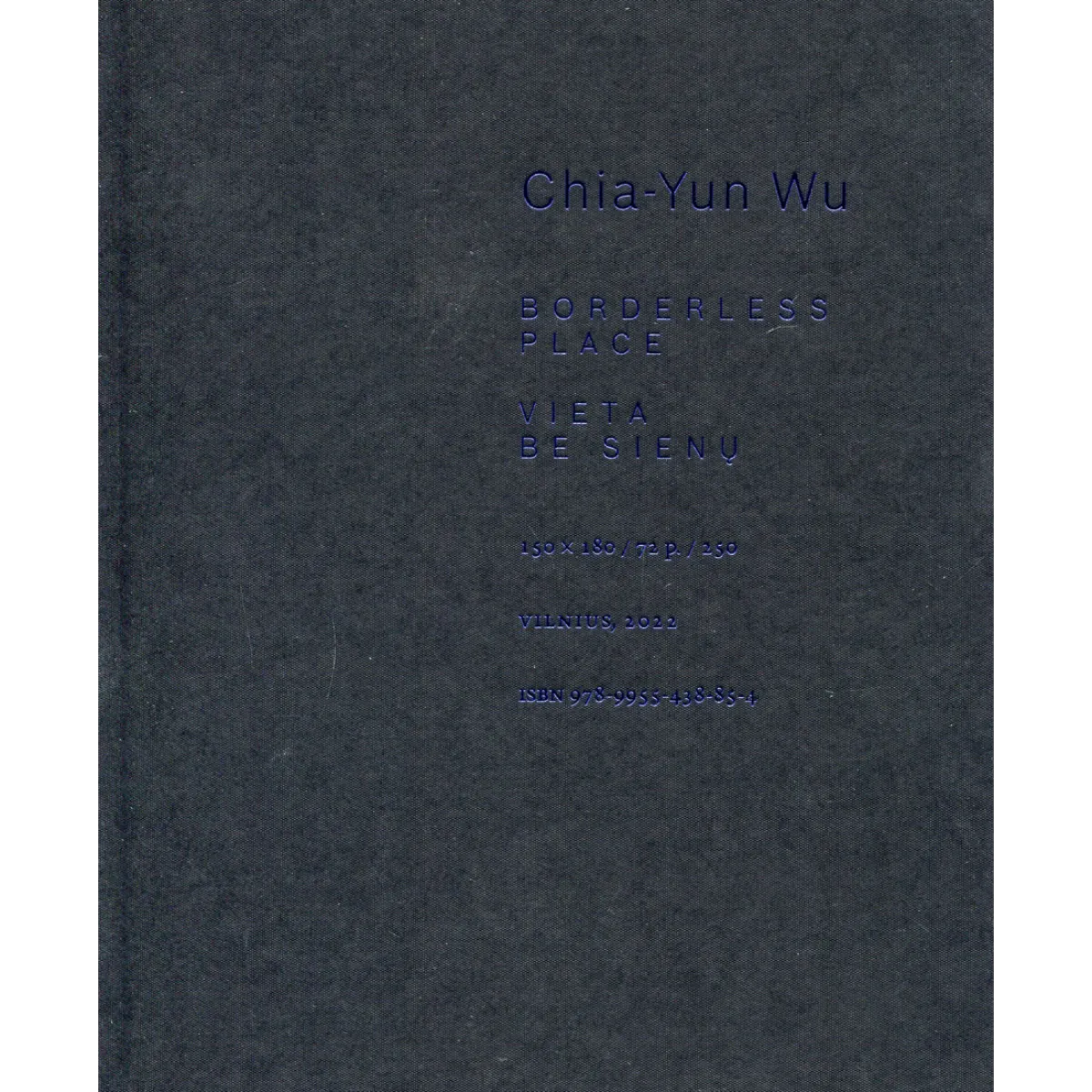 Vieta be sienų • Chia-Yun Wu Vieta be sienų • Chia-Yun Wu
